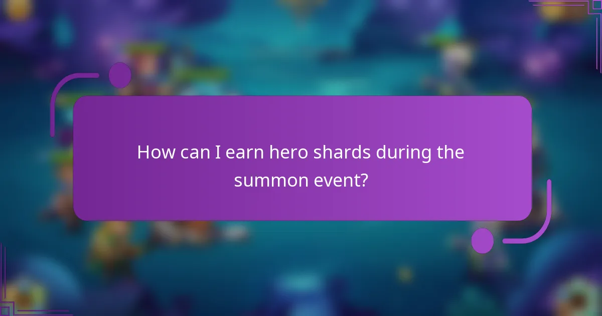How can I earn hero shards during the summon event?