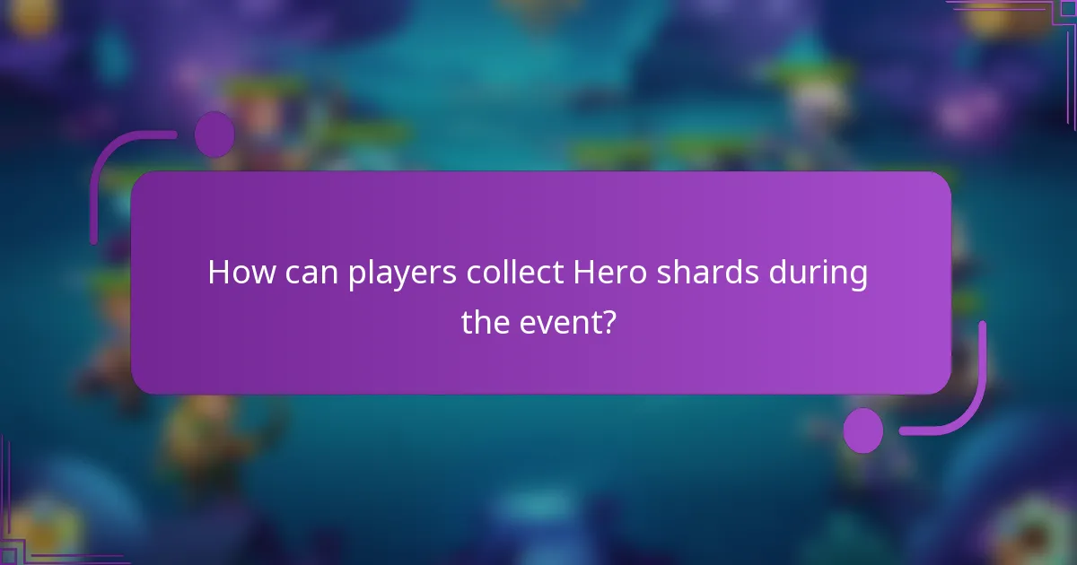 How can players collect Hero shards during the event?
