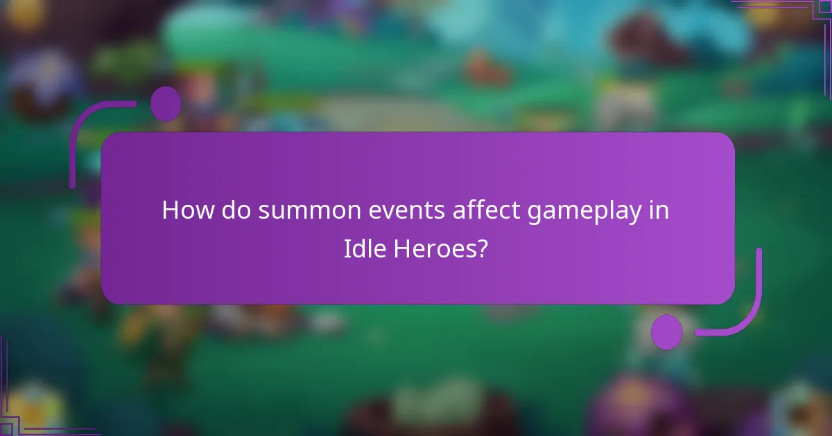 How do summon events affect gameplay in Idle Heroes?