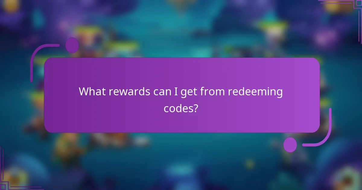 What rewards can I get from redeeming codes?