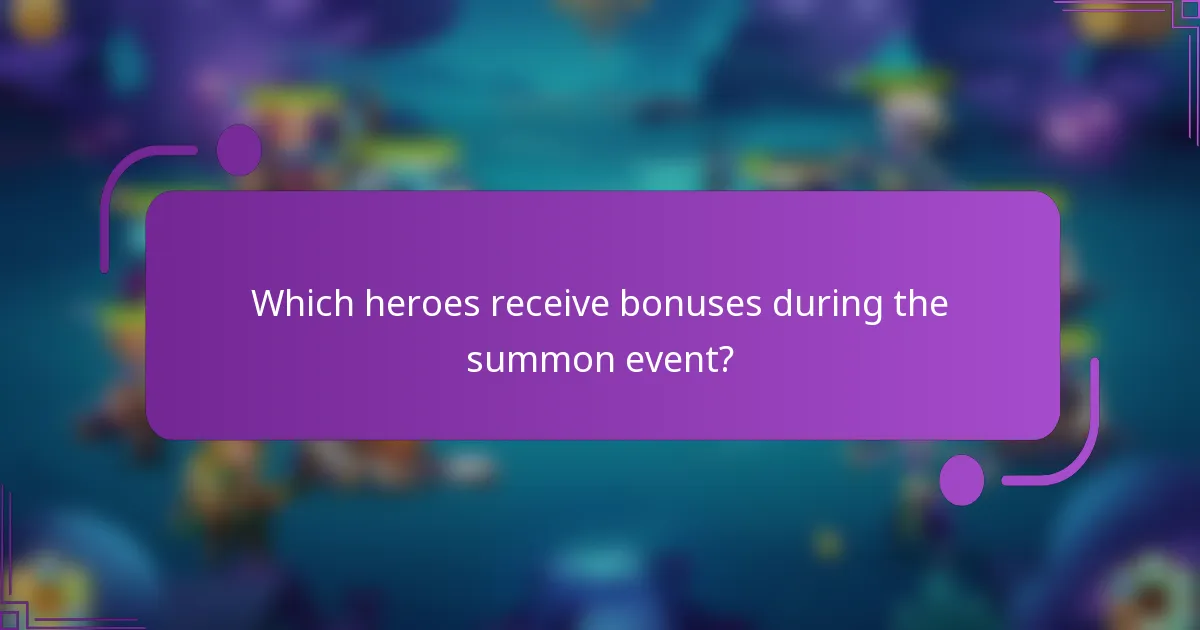 Which heroes receive bonuses during the summon event?